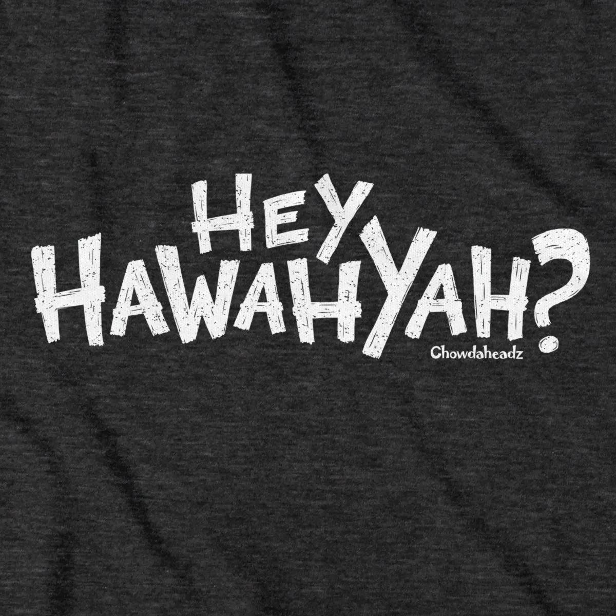 Hey Hawahyah Hoodie