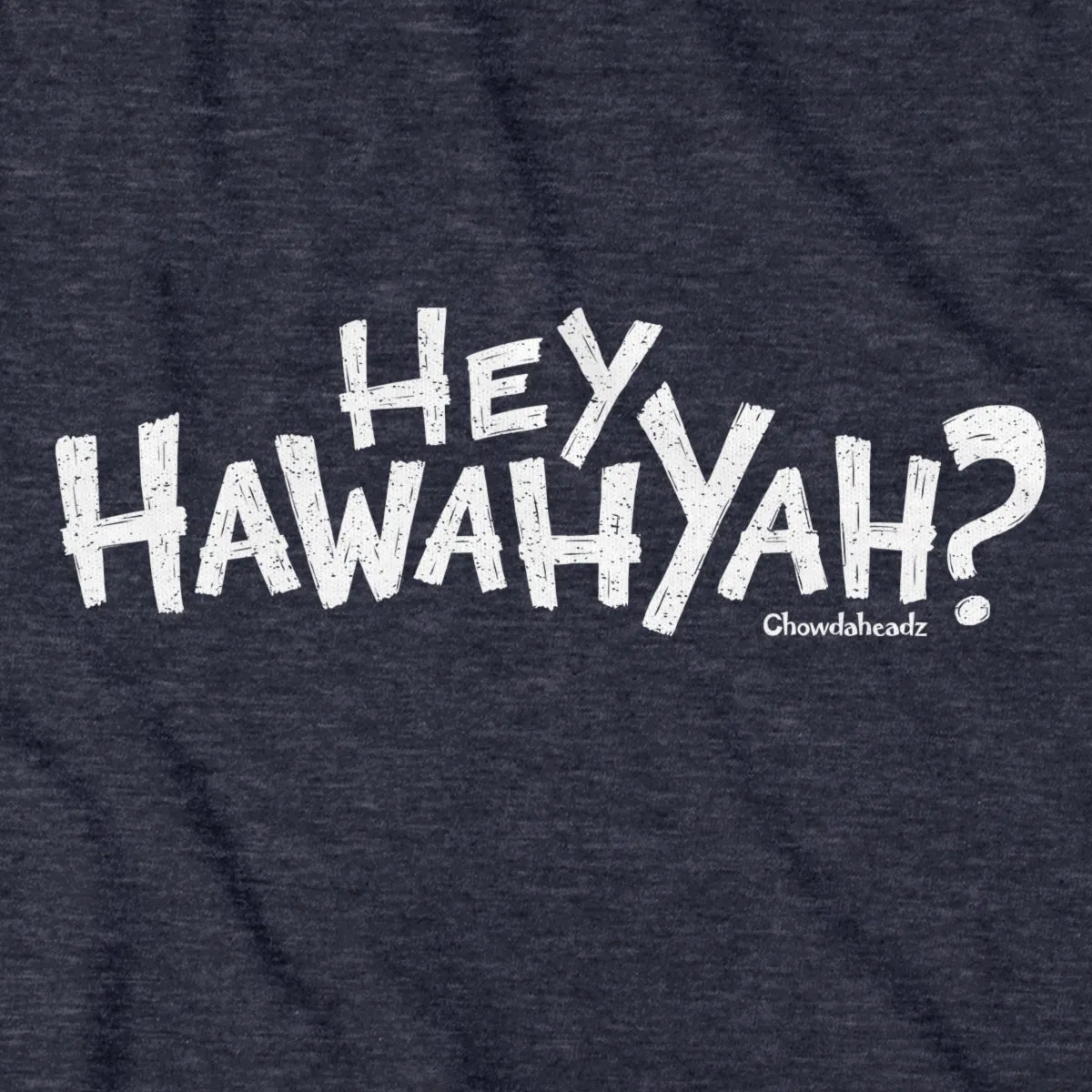 Hey Hawahyah Hoodie