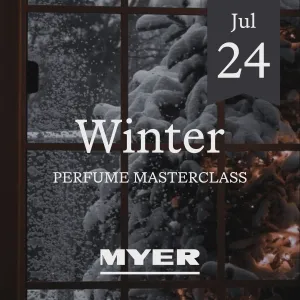 Winter Perfume Masterclass at Myer Sydney 24 July 2025