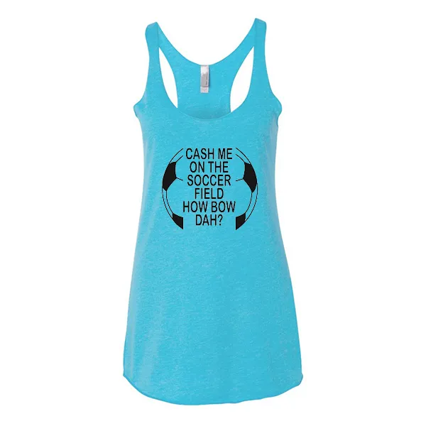Women's Tank Tops Cash Me On Soccer